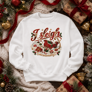 I Sleigh Christmas Sweatshirt