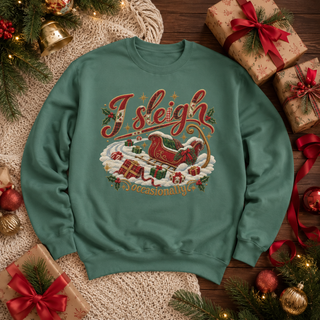 I Sleigh Christmas Sweatshirt